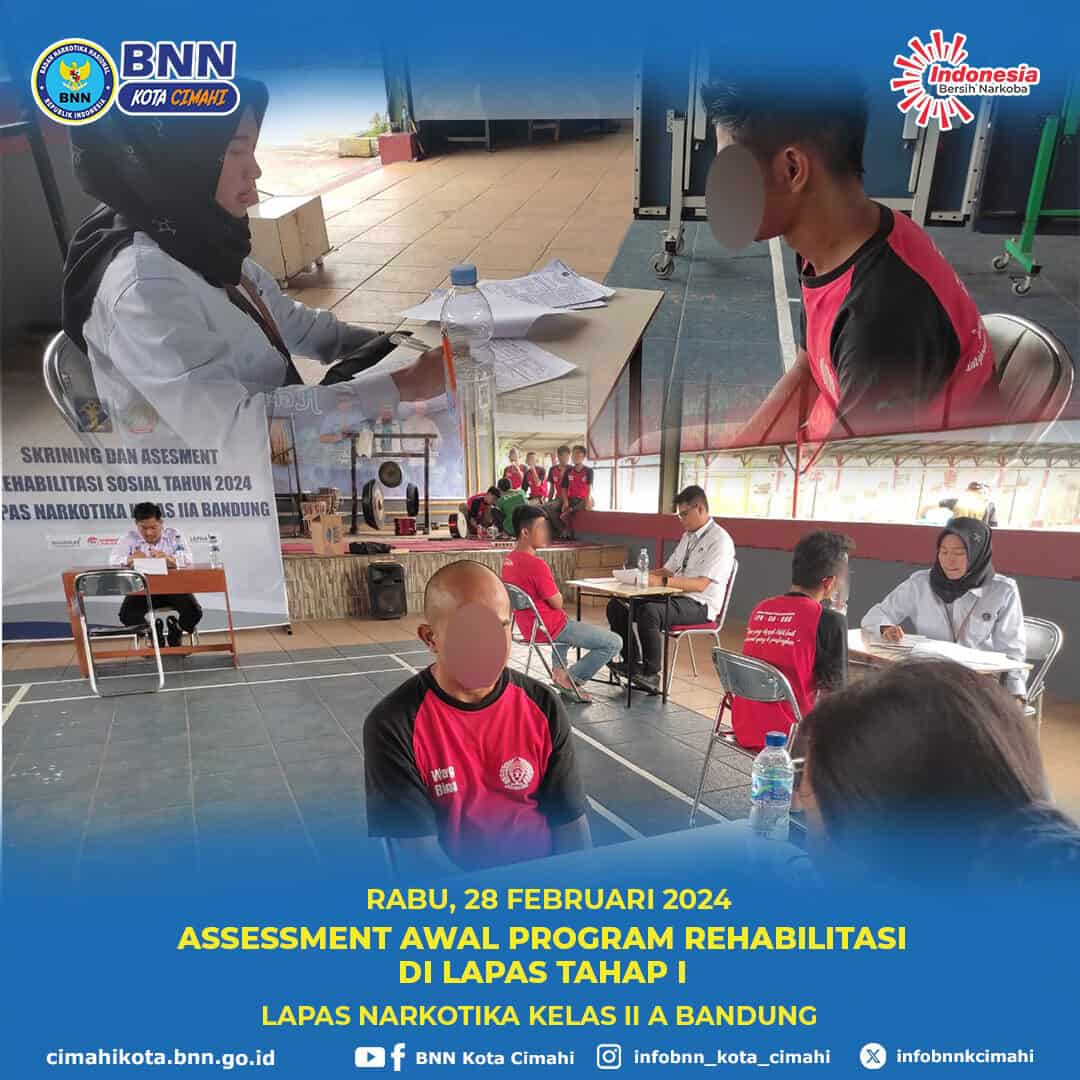 WUJUD SINERGI DAN KOLABORASI DENGAN LAPAS NARKOTIKA KELAS II A BANDUNG, BNN KOTA CIMAHI LAKUKAN ASESMEN AWAL PADA PROGRAM REHABILITASI SOSIAL TAHUN 2024 WUJUD SINERGI DAN KOLABORASI DENGAN LAPAS NARKOTIKA KELAS II A BANDUNG, BNN KOTA CIMAHI LAKUKAN ASESMEN AWAL PADA PROGRAM REHABILITASI SOSIAL TAHUN 2024