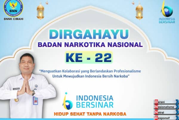 DIRGAHAYU BADAN NARKOTIKA NASIONAL REPUBLIK INDONESIA YANG KE – 22