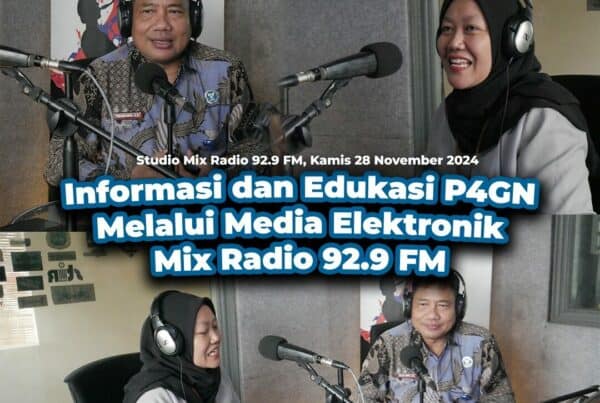 INFORMASI DAN EDUKASI P4GN MELALUI MEDIA ELEKTRONIK RADIO MIX 92.9 FM