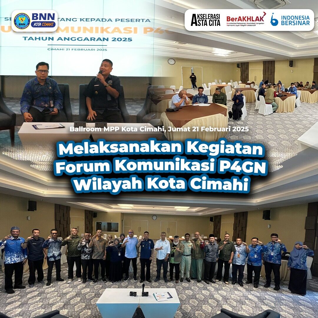 BNN KOTA CIMAHI GELAR GIAT FORUM KOMUNIKASI P4GN WILAYAH KOTA CIMAHI BNN KOTA CIMAHI GELAR GIAT FORUM KOMUNIKASI P4GN WILAYAH KOTA CIMAHI