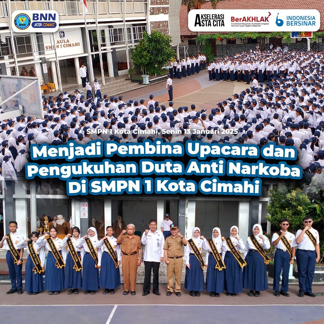 MENJADI PEMBINA UPACARA DAN PENGUKUHAN DUTA ANTI NARKOBA DI SMP NEGERI 1 CIMAHI MENJADI PEMBINA UPACARA DAN PENGUKUHAN DUTA ANTI NARKOBA DI SMP NEGERI 1 CIMAHI