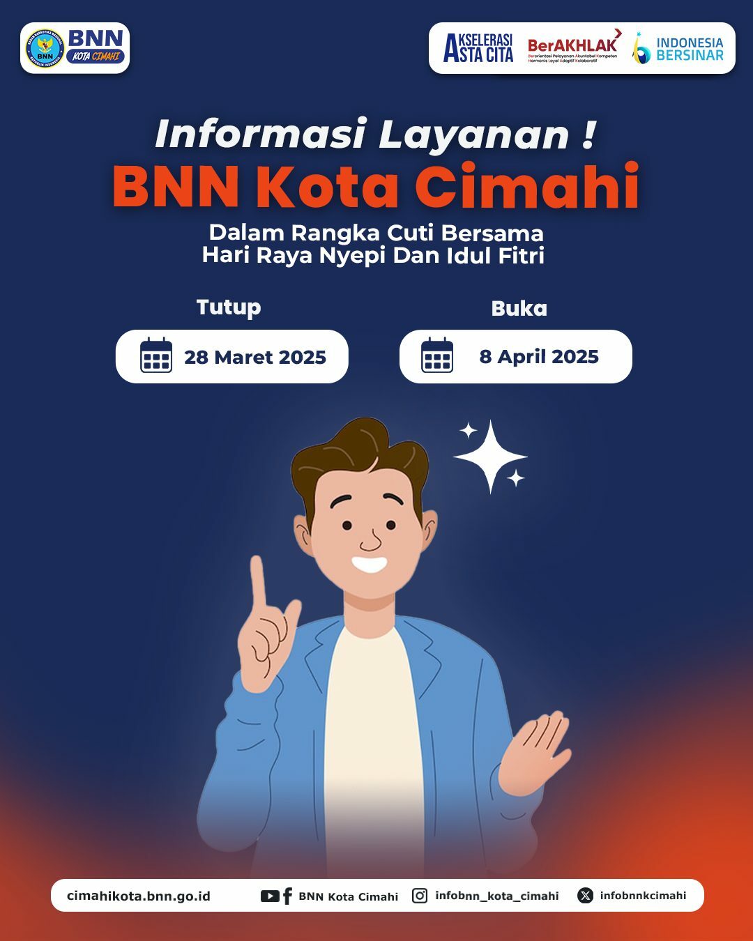 PENGUMUMAN PELAYANAN DI BNN KOTA CIMAHI DALAM RANGKA CUTI BERSAMA HARI RAYA NYEPI DAN IDUL FITRI 2025 PENGUMUMAN PELAYANAN DI BNN KOTA CIMAHI DALAM RANGKA CUTI BERSAMA HARI RAYA NYEPI DAN IDUL FITRI 2025
