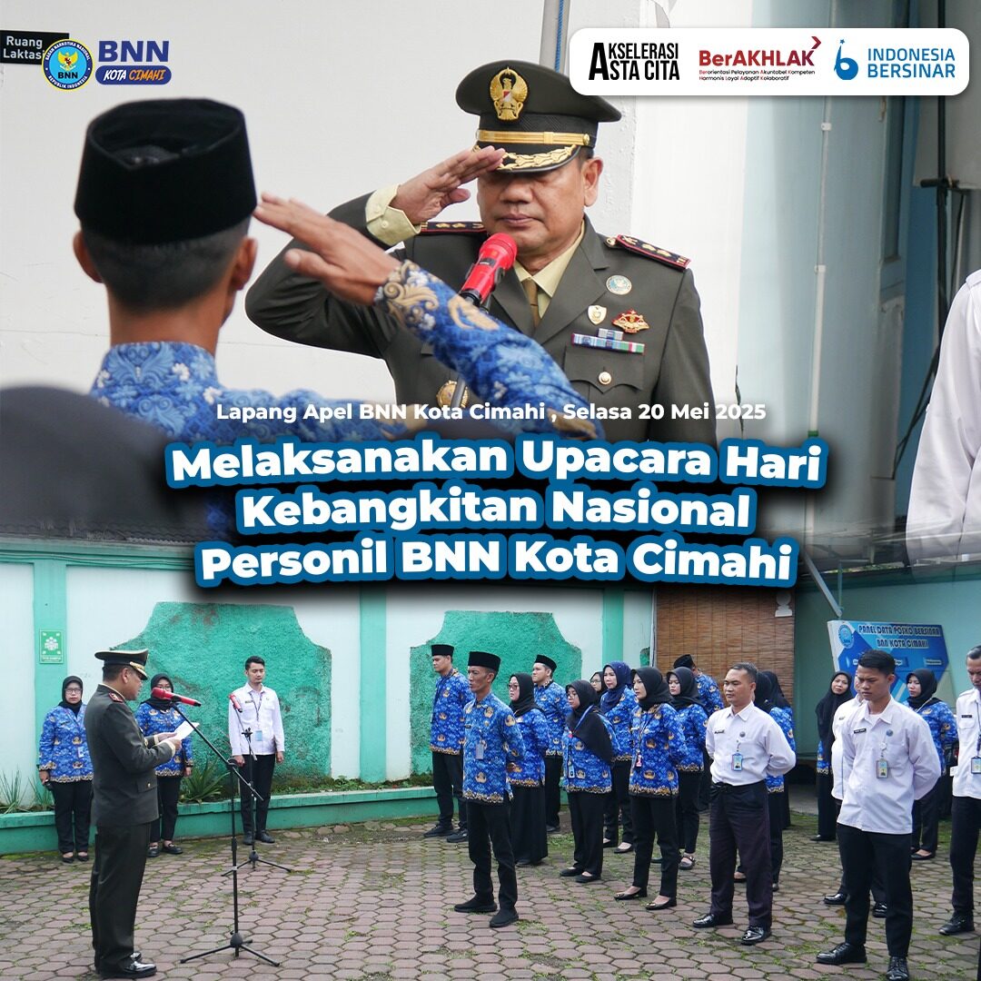 UPACARA HARI KEBANGKITAN NASIONAL BNN KOTA CIMAHI UPACARA HARI KEBANGKITAN NASIONAL BNN KOTA CIMAHI