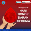 MEMPERINGATI HARI DONOR DARAH SEDUNIA
