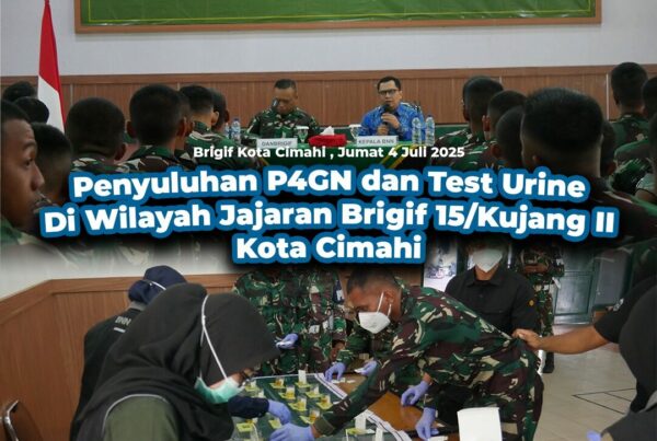 KEGIATAN SOSIALISASI P4GN DAN KEGATAN DETEKSI DINI MELALUI TES URIN BAGI PERSONIL MAKO BRIGIF 15/ KUJANG II